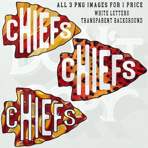 May include: Three arrowhead-shaped designs with the word "CHIEFS" in white block letters. The designs feature different patterns: feathers, leopard print, and footballs. Text at the top reads "ALL 3 PNG IMAGES FOR 1 PRICE WHITE LETTERS TRANSPARENT BACKGROUND".