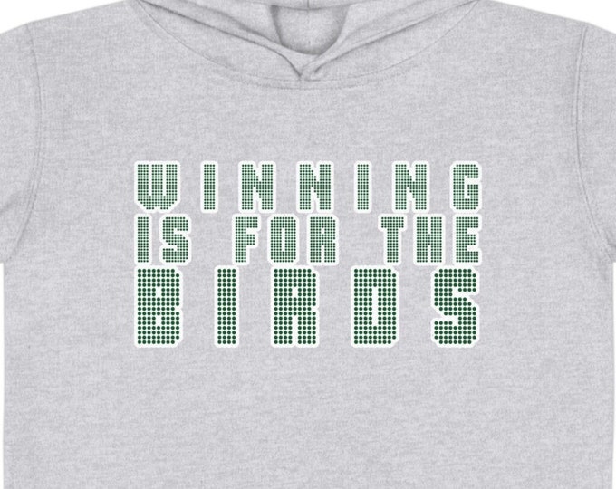 Winning is for the Birds - Toddler Hoodie