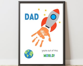 Father's Day Handprint Art- Dad You're Out of This World Space Handprint Craft for Kids- Dad Birthday Gift- Father's Day Gift from Kids