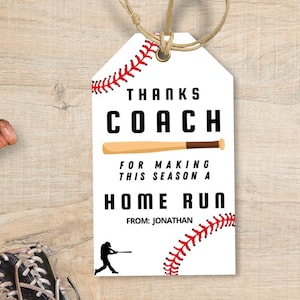May include: A baseball-themed gift tag with the text "Thanks Coach for making this season a home run" and "From: Jonathan". The tag has baseball stitching and a baseball bat illustration.