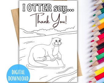 Thank You Coloring Card for Kids, Color Your Own Card, I Otter Say Thank You Card, Easy Appreciation Note, Thanks from Child, Printable