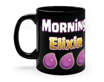 MORNING ELIXIR! Coffee Mug Perfect Gift for Clash Royale or Clash of Clans Fans! Awesome Dad Gamer Gift /Clash Coffee Cup