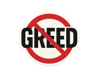 Adesivo "Sem Ganância" | Adesivo recortado, decalque anti-ganância