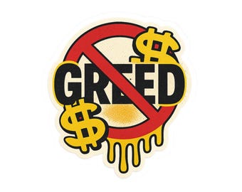 Adesivo com símbolo de dólar e mensagem "Sem ganância" | Adesivo recortado com design gráfico anti-ganância