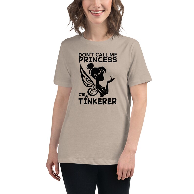 Don't Call Me Princess, I'm a Tinkerer, Women's Relaxed T-Shirt