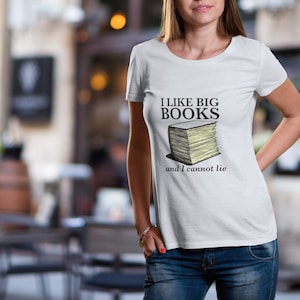 I Like Big Books and I Cannot Lie, book lover, reader,  Unisex t-shirt