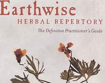 Earthwise Herbal Repertory Practitioner Guide to Alternative Medicine Book Recipes for Health Fitness and Dieting for Homeopathy Medicine