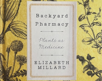 Backyard Pharmacy Medicinal Plants Home Apothecary Guide Book Herbalism for Beginners Learn How to Grow Harvest Natural Medicine Book Plants