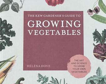 Kew Gardener Guide Growing Vegetables How To Garden Art Book Science Botany Vegetables Hardcover Book Vegetable Gardening Gift Idea Mother