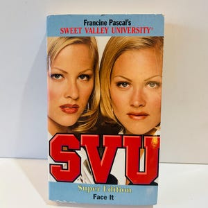 May include: A paperback book titled "Sweet Valley University" by Francine Pascal. The cover features two blonde women and the letters "SVU" in red. The book is a "Super Edition" titled "Face It".
