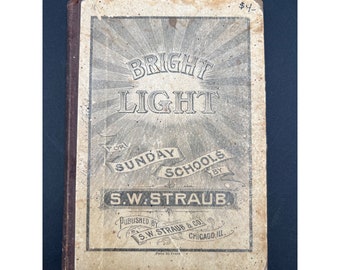 Bright Light For Sunday Schools by S W STRAUB Vintage church songbook