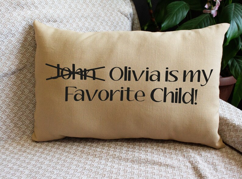 Custom Pillow Cover, Funny Cushion, Favorite Child, Funny Pillow, Mothers day pillow, daughter name pillow, mothers day gift, funny mother pillow, Funny Mother Gift, Gift From Child, Custom Lumbar Pillow, custom pillow	personalized pillow