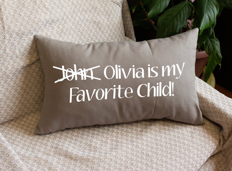 Custom Pillow Cover, Funny Cushion, Favorite Child, Funny Pillow, Mothers day pillow, daughter name pillow, mothers day gift, funny mother pillow, Funny Mother Gift, Gift From Child, Custom Lumbar Pillow, custom pillow	personalized pillow