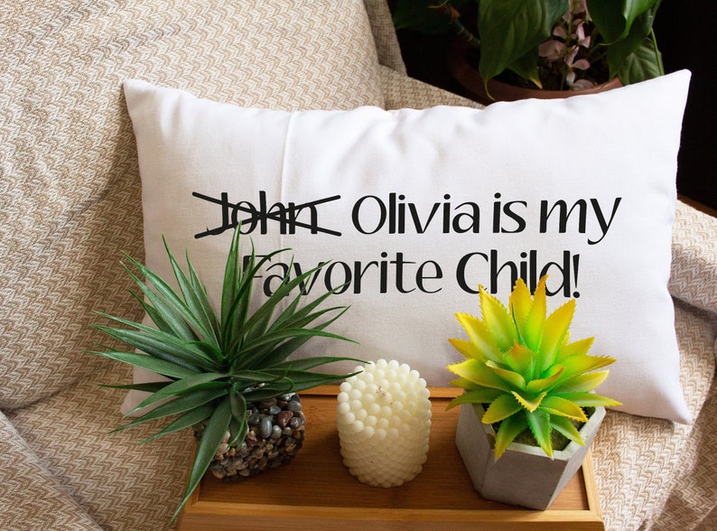 Custom Pillow Cover, Funny Cushion, Favorite Child, Funny Pillow, Mothers day pillow, daughter name pillow, mothers day gift, funny mother pillow, Funny Mother Gift, Gift From Child, Custom Lumbar Pillow, custom pillow	personalized pillow