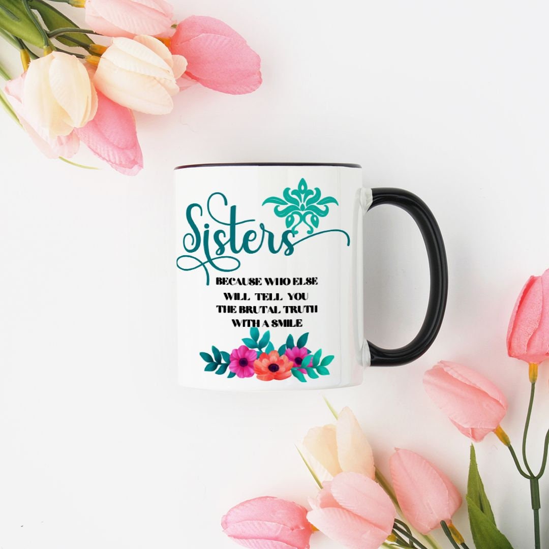 Cadeau voor zusters, cadeau voor haar, aangepast cadeau, gepersonaliseerde mok, aangepaste mok, inspirerend cadeau, bevestigingscadeau
