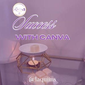 May include: A gold geometric wax warmer with a white dish holding a wax melt. A lit candle sits below the dish. The image includes the text "Success WITH CANVA" and the Instagram handle "@laquiiins".