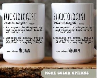 Fucktologist Mug, Funny Coffee Mug, Sarcastic Work Mug, Coworker Gift, Office Mug, Gag Gift, Snarky Gift, Funny Sayings, Coworker Mug