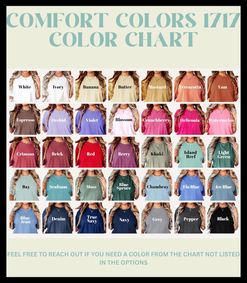 May include: A Comfort Colors 1717 color chart displaying a grid of t-shirts in various shades including white, ivory, banana, butter, mustard, terracotta, yam, espresso, orchid, violet, blossom, crunchberry, heliconia, watermelon, crimson, brick, red, berry, khaki, island reef, light green, bay, seafoam, moss, blue spruce, chambray, flo blue, ice blue, blue jean, denim, true navy, navy, grey, pepper, and black.