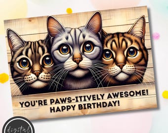 Funny Cat Birthday Card — Printable Cute Cat Lover Birthday Card, Instant Download, You're Paws-itively Awesome | Gift for Cat Mom