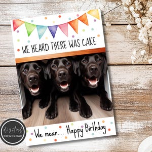 Tarjeta imprimible de cumpleaños de perro divertida - Tarjeta de cumpleaños de perro labrador negro - Tarjeta de pastel de cumpleaños - Tarjeta para regalo - Escuchamos que había pastel