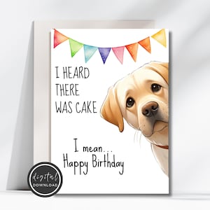 犬の面白い誕生日カード - 印刷可能な犬の誕生日カード - 誕生日ケーキカード - ギフト用カード - ラブラドールギフト - ケーキがあったと聞きました