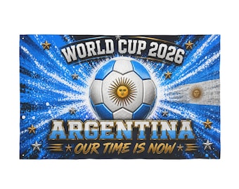Argentina World Cup 2026 Soccer Flag Double Sided | Our Time Is Now