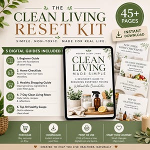 May include: A digital Clean Living Reset Kit featuring 45+ pages across 5 guides. The main cover displays the title Clean Living Made Simple, a beginner's guide to reducing everyday toxins, with images of a glass jar, spray bottle, and lemon.