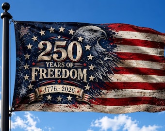 250 Years of Freedom Flag, Patriotic Eagle American Decor, 1776-2026 Anniversary, Fourth of July, USA
