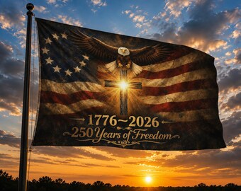 Christian American Flag, Eagle Cross, 250 Years Freedom Banner, 1776