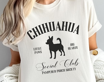 Cute Chihuahua Social Club Dog Mom Tshirt, Chihuahua Dog Lover Shirt, Birthday Chihuahua Gift for Her, Comfort Colors® Tshirt Dog Owner Gift