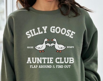 Silly Goose Auntie Sweatshirt Sister Birthday Gift, Cozy Aunt Hoodie Christmas Gift, Cute Funny Social Club Shirt Shirt for Her