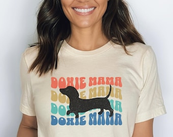 Cute Dachshund Shirt, Dachshund Dog Mom Shirt,  Dog Mama Birthday Gift, Doxie Gift for Her, Dachshund Gift for Mom, Dachshund Dog Lover Gift