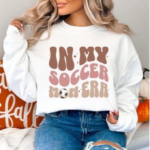 In My Soccer Mom Era Sweatshirt, Cozy Game Day Shirt for Mom, Cute Retro Sports Mom Hoodie Birthday Gift