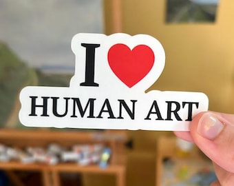 Human Art WATERPROOF STICKER | Human artist stickers, no AI artwork