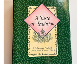 A Taste of Tradition Cookbook Vintage Collection from Frame Mennonite Church IN