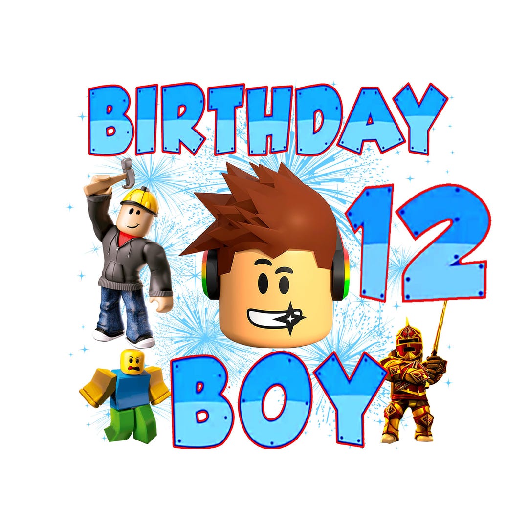 Roblox Birthday Boy 12 PNG Bundle Designs Etsy Il Gydo 