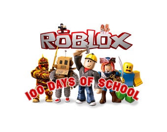 roblox 100 days of school PNG  , girls boys 100 days of school png 4 designs sublimation roblox 100 days of school , gaming 100 days png svg