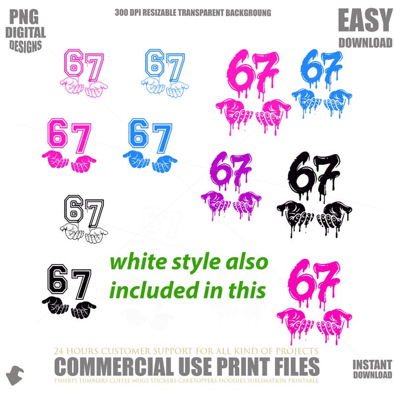 May include: Digital design featuring the number "67" in various styles and colors, including pink, blue, and black. The number is often paired with stylized hands. Text includes "PNG DIGITAL DESIGNS" and "COMMERCIAL USE PRINT FILES".
