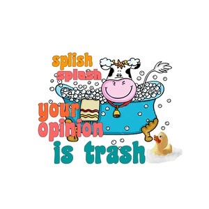 Splish Splash Opinion Trash PNG: Diseño sarcástico y divertido (Descarga digital)