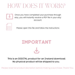 May include: A digital download instruction guide with a pink download icon and text that reads "How does it work?" and "Important". The text explains that after purchasing a digital product, a PDF file will be instantly downloaded to the buyer's Etsy account. The text also states that this is a digital product and no physical product will be shipped.