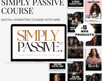 Simply Passive Course, With 20 MRR Products,  Digital Marketing Course, Black Woman/Girl Digital Marketing, Faceless Marketing, Done For You