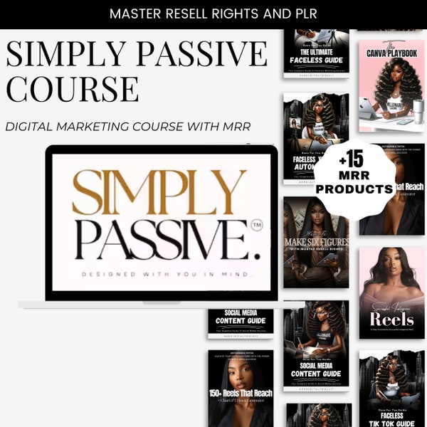 Simply Passive Course, With 20 MRR Products,  Digital Marketing Course, Black Woman/Girl Digital Marketing, Faceless Marketing, Done For You