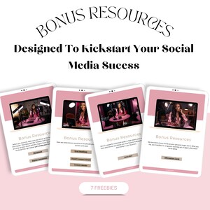 May include: Four pink digital tablets with white borders and screens displaying different bonus resources for social media success. The resources include a workbook, digital templates, viral headlines, checklist content prompts, comment calendar, subliminal audio, affirmation cards, and more. The text "7 FREEBIES" is displayed below the tablets.