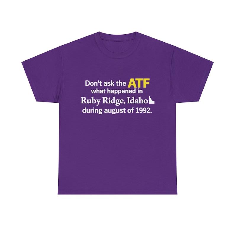 Don't Ask the ATF What Happened in Ruby Ridge, Idaho , Graphic Design ...