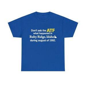 Don't Ask the ATF What Happened in Ruby Ridge, Idaho , Graphic Design ...