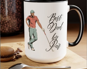 Best Dad Coffee Mug, Golf mug For Dad, Father's Day Gift, Dad golf lover, Best Dad by Par, Golf player, Gifts for Men, Gift from Child,