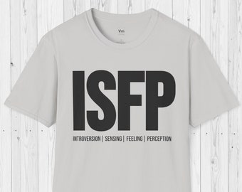 ISFP Personality Type Shirt | Short Sleeve Unisex T-shirt | ISFP Gift | Myers-Briggs Personality Types Shirt