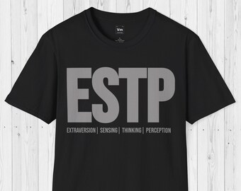 ESTP Personality Type Shirt | Short Sleeve Unisex T-shirt | ESTP Gift | Myers-Briggs Personality Types Shirt