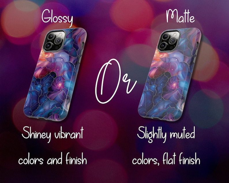 May include: Two iPhone cases with a colorful abstract floral design. The case on the left is glossy and the case on the right is matte. The text "Glossy" is above the left case and the text "Matte" is above the right case. The text "Or" is in between the two cases. The text "Shiny vibrant colors and finish" is below the left case and the text "Slightly muted colors, flat finish" is below the right case.