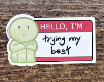 Hello I Am Trying My Best Smiski Sticker Silly Funny Kawaii for Student Journal School Planner Notebook Stationery Laptop Water Bottle